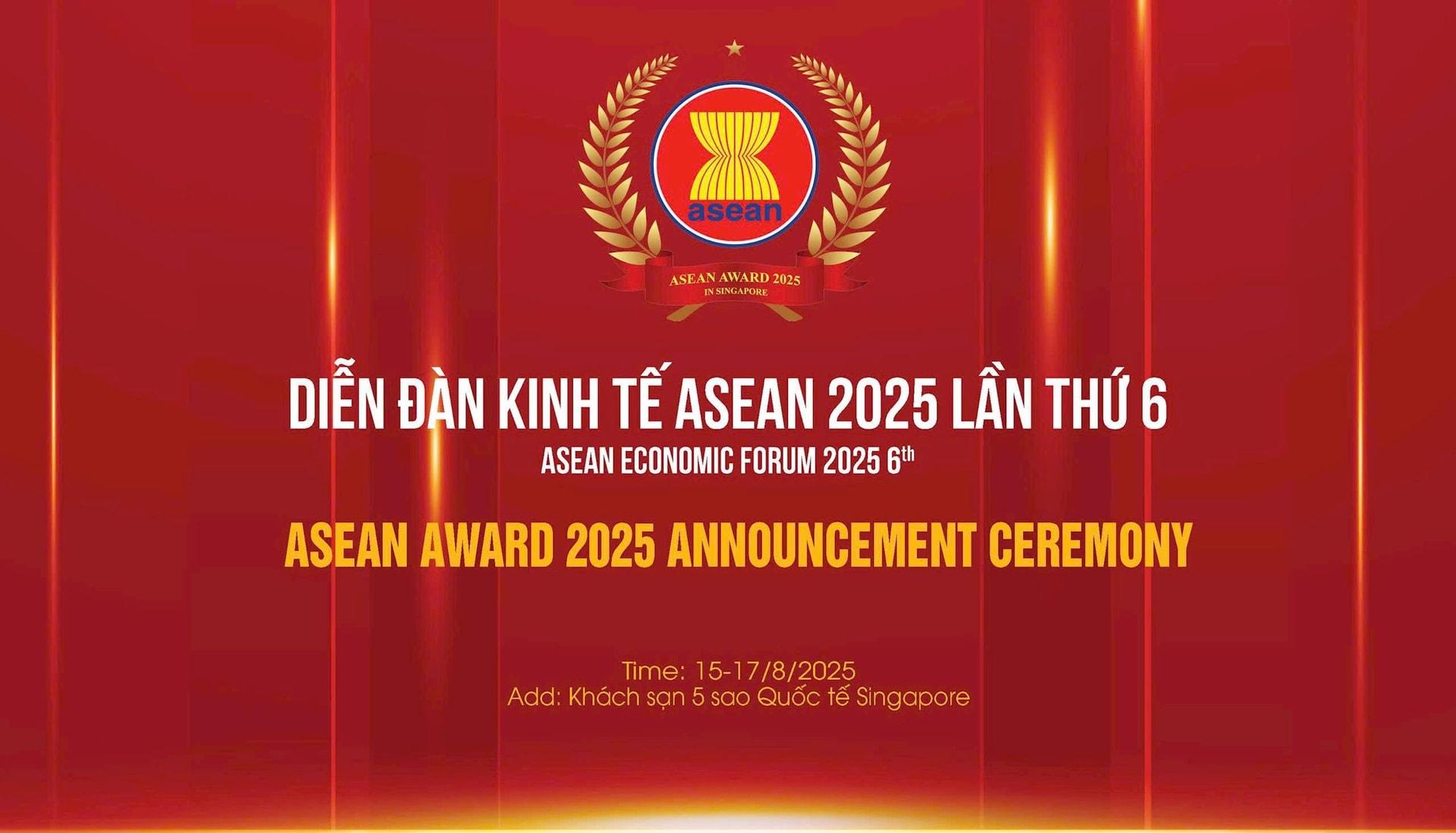 Sắp diễn ra Diễn đàn kinh tế ASEAN 2025 và Lễ công bố “ASEAN Award 2025” tại Singpore